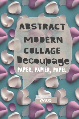 Cover of Abstract Modern Collage Decoupage Paper