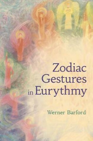 Cover of The Zodiac Gestures in Eurythmy