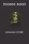 Book cover for Maman d'Ore'