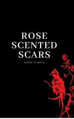 Cover of Rose scented scars