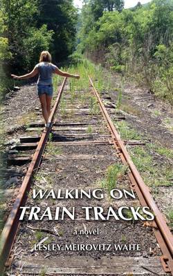 Book cover for Walking on Train Tracks