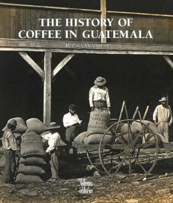 Book cover for The History of Coffee in Guatemala