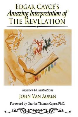 Book cover for Edgar Cayce's Amazing Interpretation of The Revelation