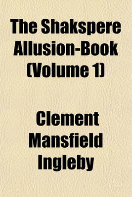 Book cover for The Shakspere Allusion-Book (Volume 1)