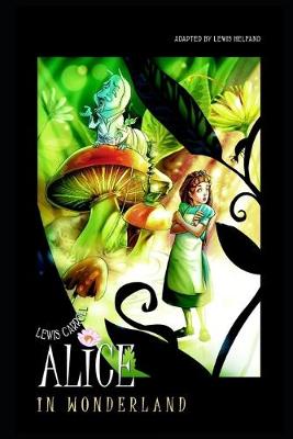 Book cover for Alice's Adventures in Wonderland Annotated Book With Teacher Edition For Children