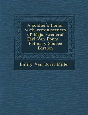 Book cover for A Soldier's Honor with Reminiscences of Major-General Earl Van Dorn; - Primary Source Edition