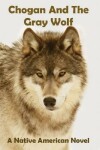 Book cover for Chogan And The Gray Wolf