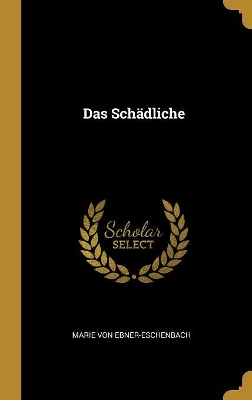 Book cover for Das Schädliche