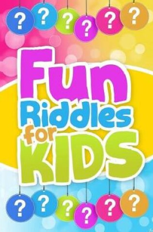 Cover of Fun Riddles for Kids