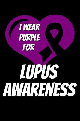 Book cover for I Wear Purple For Lupus Awareness