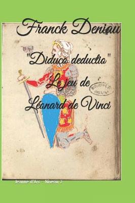 Book cover for "Diduco deductio" Le jeu de Léonard de Vinci