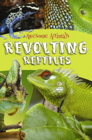 Cover of Revolting Reptiles and Awful Amphibians