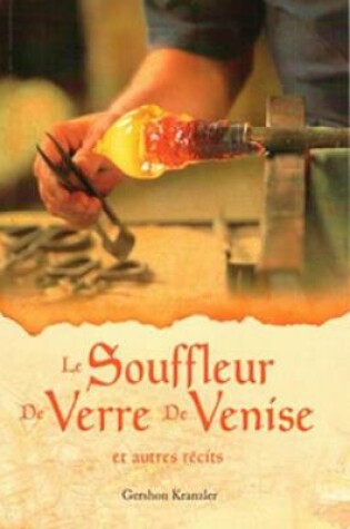 Cover of The Glass Blower of Venice - French (Le Souffleur de Verre