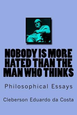 Book cover for Nobody Is More Hated Than the Man Who Thinks