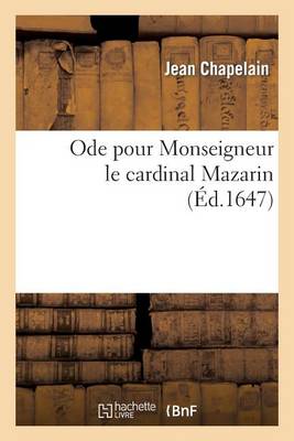 Book cover for Ode Pour Monseigneur Le Cardinal Mazarin.