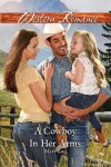 Book cover for A Cowboy In Her Arms