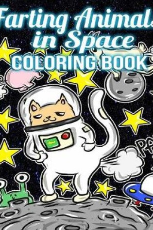 Cover of Farting Animals In Space Coloring Book