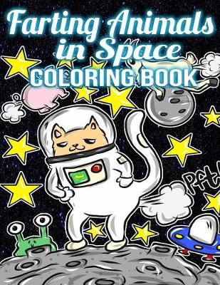 Book cover for Farting Animals In Space Coloring Book