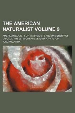 Cover of The American Naturalist Volume 9