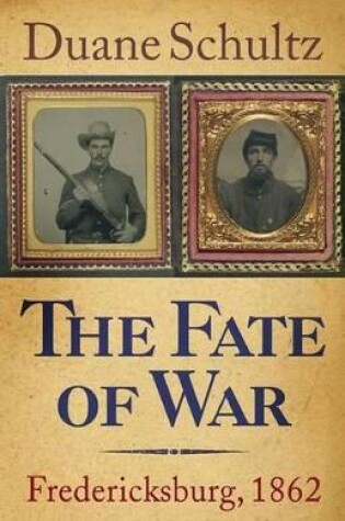 Cover of Fate of War: Fredericksburg, 1862