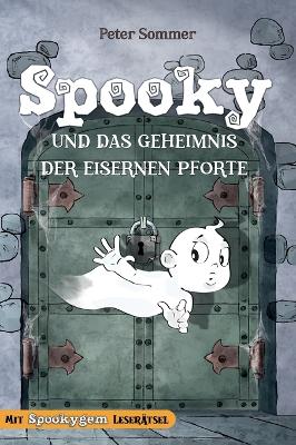 Book cover for Spooky und das Geheimnis der eisernen Pforte