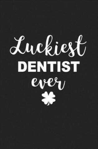 Cover of Luckiest Dentist Ever