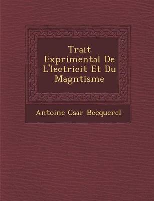 Book cover for Trait Exp Rimental de L' Lectricit Et Du Magn Tisme