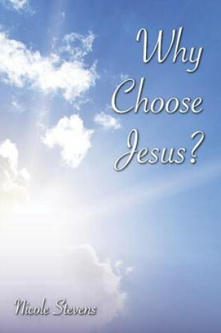 Cover of Why Choose Jesus?