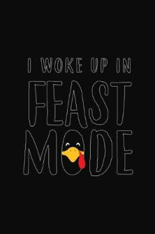 Cover of Woke Up In Feast Mode
