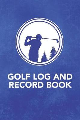 Book cover for Golf Log and Record Book