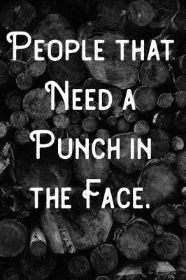 Book cover for People that Need a Punch in the Face.