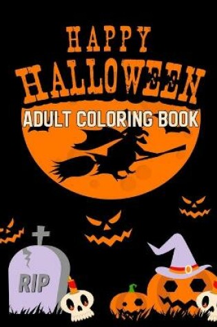 Cover of Happy Halloween Adult Coloring Book