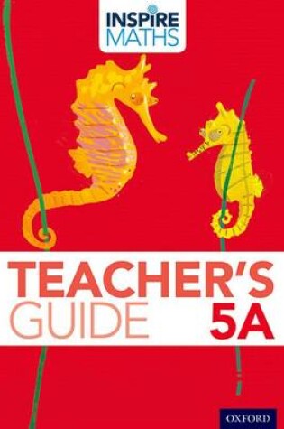 Cover of Inspire Maths: 5: Teacher's Guide 5A