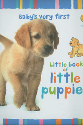 Cover of Baby's Very First Little Book of Little Puppies