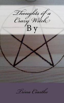 Book cover for Thoughts of a Crazy Witch