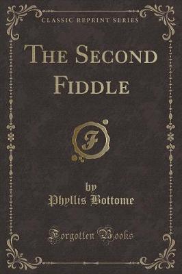 Book cover for The Second Fiddle (Classic Reprint)