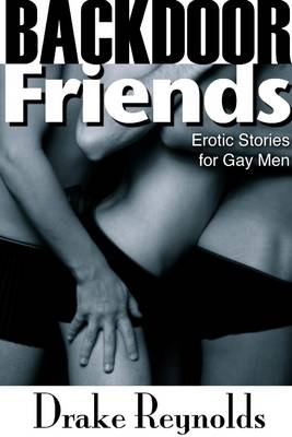 Book cover for Backdoor Friends: Erotic Stories for Gay Men