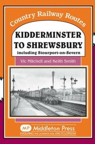 Cover of Kidderminster to Shrewsbury