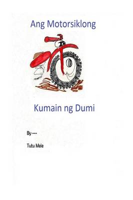 Book cover for Ang Motorsiklong Kumain Ng Dumi