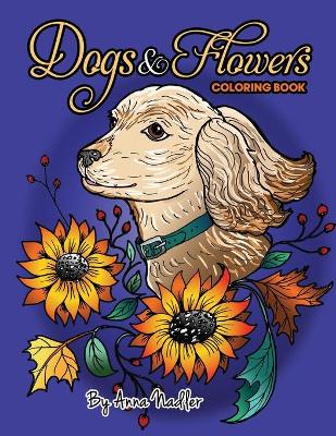 Cover of Dogs and Flowers Coloring Book