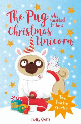 Book cover for The Pug Who Wanted to be a Christmas Unicorn