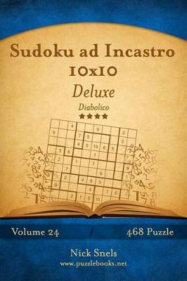 Book cover for Sudoku ad Incastro 10x10 Deluxe - Diabolico - Volume 24 - 468 Puzzle