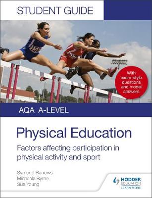 Book cover for AQA A Level Physical Education Student Guide 1: Factors affecting participation in physical activity and sport