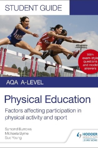 Cover of AQA A Level Physical Education Student Guide 1: Factors affecting participation in physical activity and sport