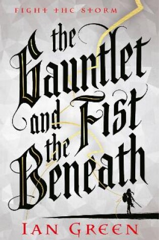 Cover of The Gauntlet and the Fist Beneath