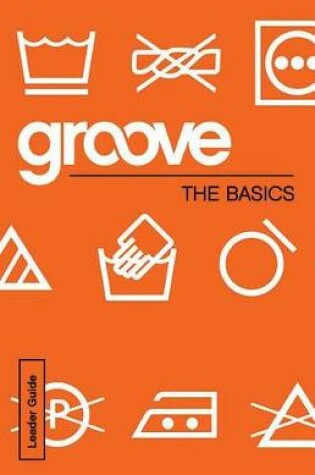 Cover of Groove: The Basics Leader Guide