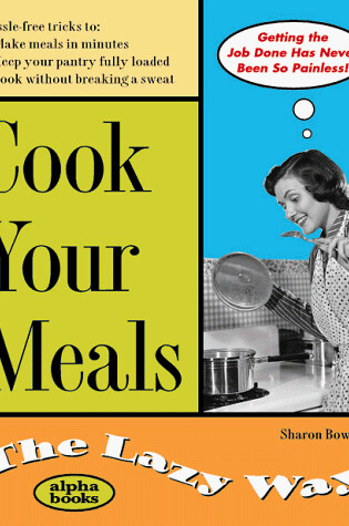 Cover of The Lazy Way to Cook Your Meals