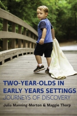 Cover of Two-Year-Olds in Early Years Settings: Journeys of Discovery