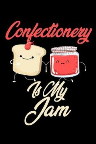 Cover of Confectionery is My Jam