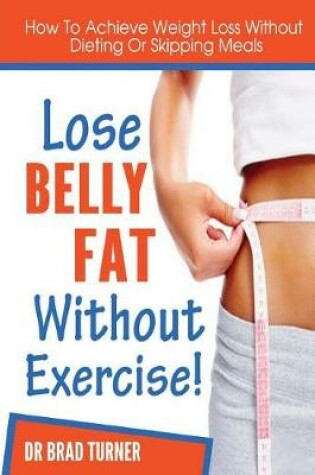 Cover of Lose Belly Fat Without Exercise